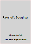 Paperback Rakehell's Daughter [Large Print] Book