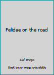 Hardcover Felidae on the road Book