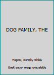 Hardcover DOG FAMILY, THE Book