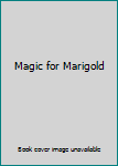 Magic for Marigold