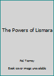 Paperback The Powers of Lismara Book