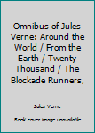 Hardcover Omnibus of Jules Verne: Around the World / From the Earth / Twenty Thousand / The Blockade Runners, Book