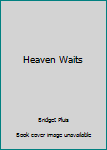 Hardcover Heaven Waits Book