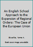 An English School Approach to the Expansion of Regional Orders: The Case of the European Union