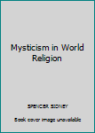 Hardcover Mysticism in World Religion Book