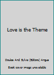Mass Market Paperback Love is the Theme Book