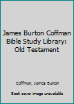 CD-ROM James Burton Coffman Bible Study Library: Old Testament Book
