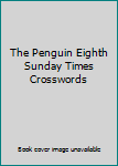 Paperback The Penguin Eighth Sunday Times Crosswords Book