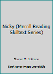 Paperback Nicky (Merrill Reading Skilltext Series) Book