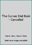 Hardcover The Curves Diet Book - Cancelled Book