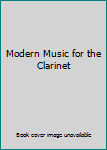 Paperback Modern Music for the Clarinet Book