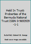 Paperback Held In Trust: Proberties of the Bermuda National Trust ISBN 0-9693939-1-1 Book