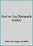 Mass Market Paperback Soul on Ice (Ramparts books) Book