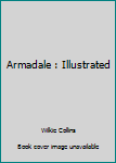 Armadale : Illustrated