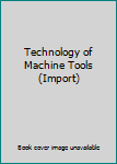 Technology of Machine Tools (Import)
