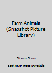 Paperback Farm Animals (Snapshot Picture Library) Book