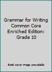Paperback Grammar for Writing Common Core Enriched Edition: Grade 10 Book