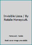 Paperback Invisible Lissa / By Natalie Honeycutt. Book