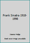 Hardcover Frank Sinatra 1918-1998 Book