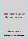 Hardcover The Picture Life of Michael Jackson Book