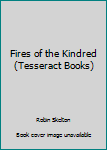 Paperback Fires of the Kindred Book