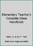 Hardcover Elementary Teacher's Complete Ideas Handbook Book