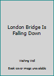 Hardcover London Bridge Is Falling Down Book