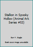 Stallion in Spooky Hollow - Book  of the Animal Ark [GB Order]