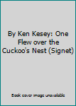 Paperback By Ken Kesey: One Flew over the Cuckoo's Nest (Signet) Book