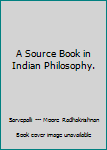 Hardcover A Source Book in Indian Philosophy. Book