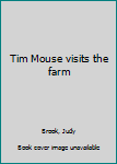 Tim Mouse visits the farm