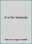 Hardcover H is For Homicide Book