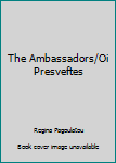Paperback The Ambassadors/Oi Presveftes Book
