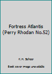 Paperback Fortress Atlantis (Perry Rhodan No.52) Book