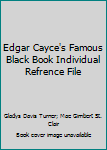 Edgar Cayce's Famous Black Book Individual Refrence File