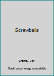 Hardcover Screwballs Book