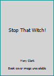 Paperback Stop That Witch! Book