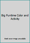 Paperback Big Funtime Color and Activity Book