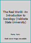 The Real World: An Introduction to Sociology (Valdosta State University)