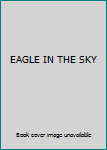 EAGLE IN THE SKY
