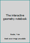 Paperback The interactive geometry notebook Book