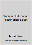 Perfect Paperback Vacation Education destination Epcot Book