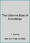 Paperback The Usborne Book of Knowledge Book