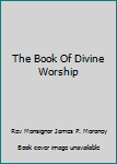 Hardcover The Book Of Divine Worship Book