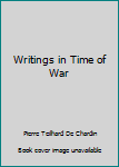 Hardcover Writings in Time of War Book