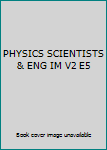 Paperback PHYSICS SCIENTISTS & ENG IM V2 E5 Book