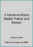 Paperback A Marianne Moore Reader Poems and Essays Book