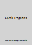 Greek Tragedies