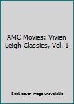 AMC Movies: Vivien Leigh Classics, Vol. 1