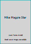 Paperback Mike Magpie Star Book